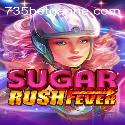 Exploring SugarRushFever: The Ultimate Gaming Experience at 735bet 2026 - Melhor Cassino Online do Brasil